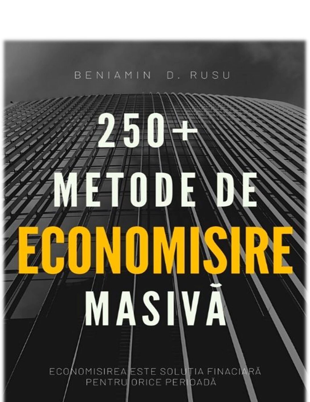 250+ Metode De Economisire (E-book)